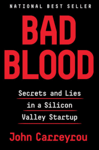Bad Blood - John Carreyrou