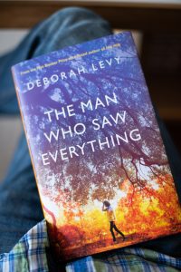 Deborah Levy The Man who saw everything