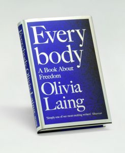 Olivia Laing Everybody Freedom Body image self wellbeing care bookclub